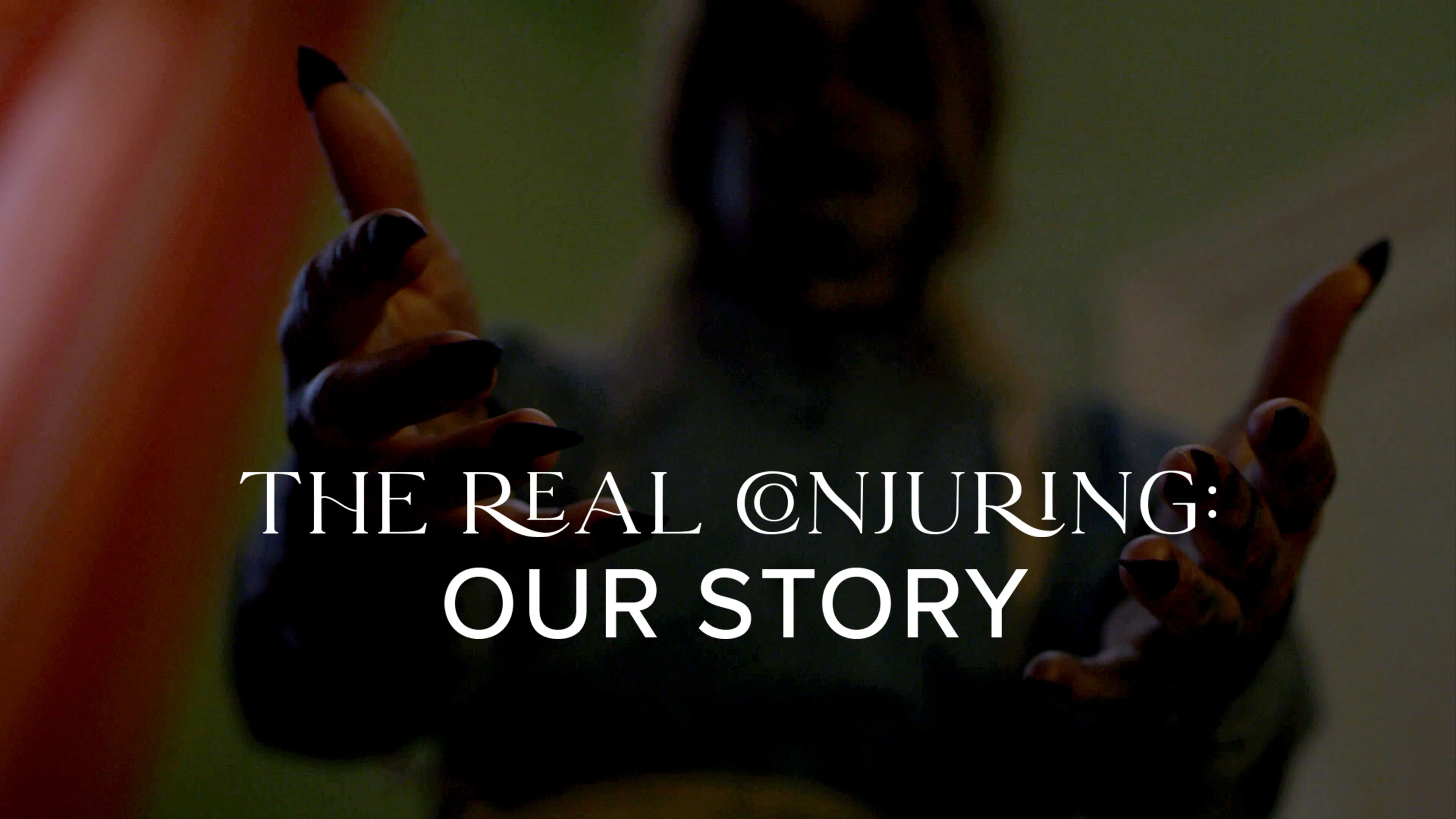 The Real Conjuring: Our Story
