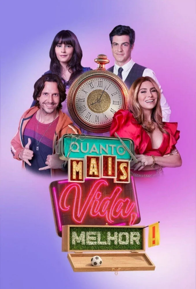 Plakat Quanto Mais Vida, Melhor!