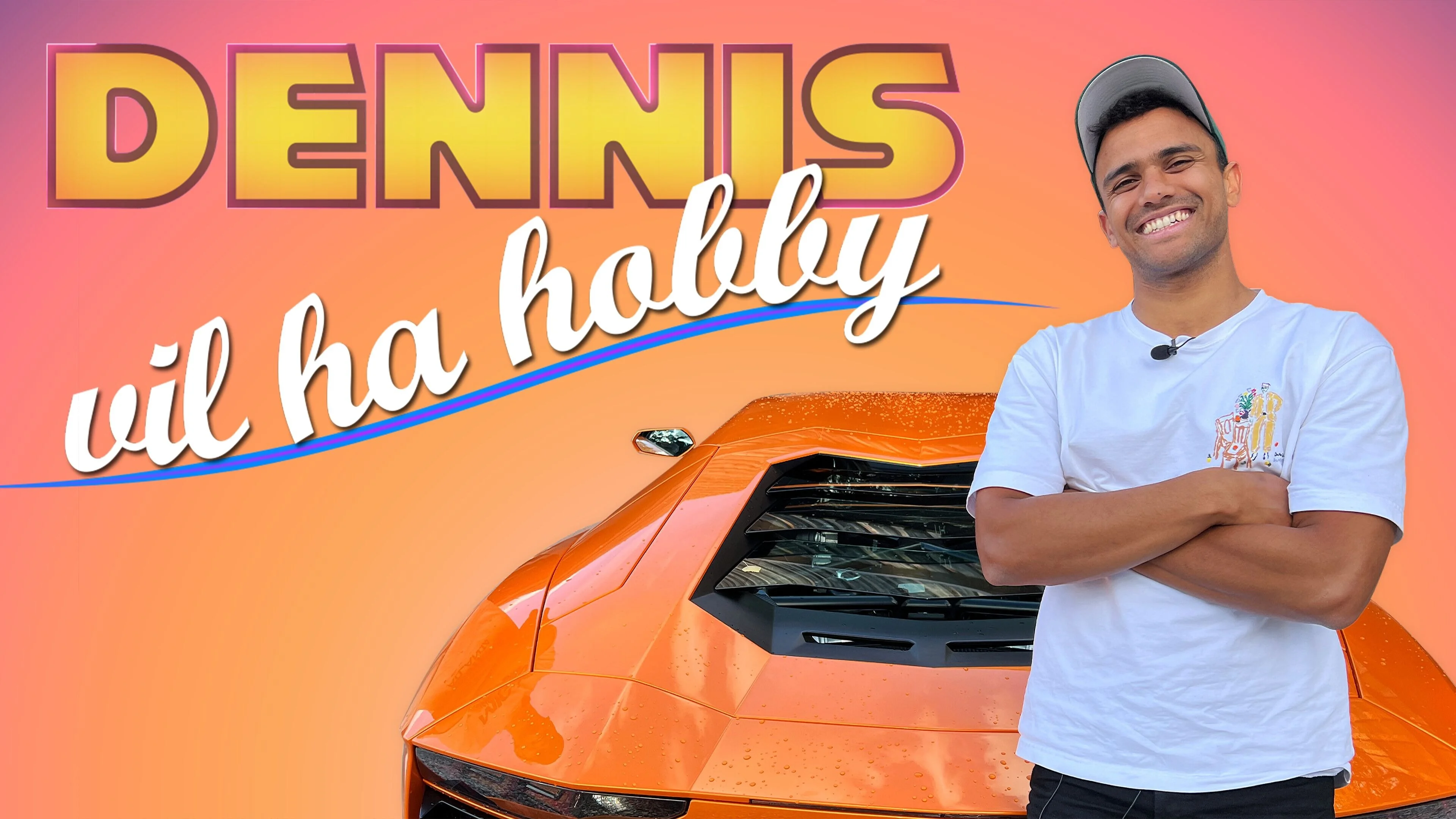 Dennis vil ha hobby