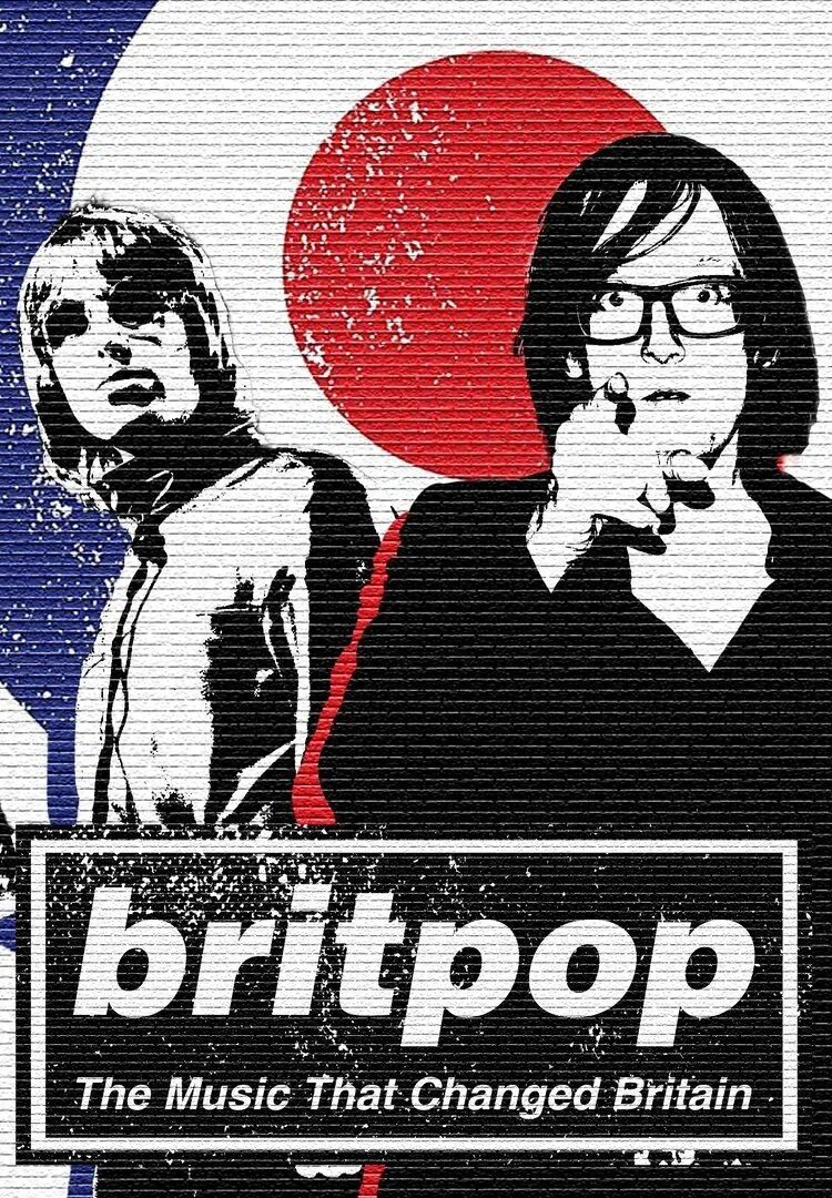 Plakat Britpop: The Music That Changed Britain