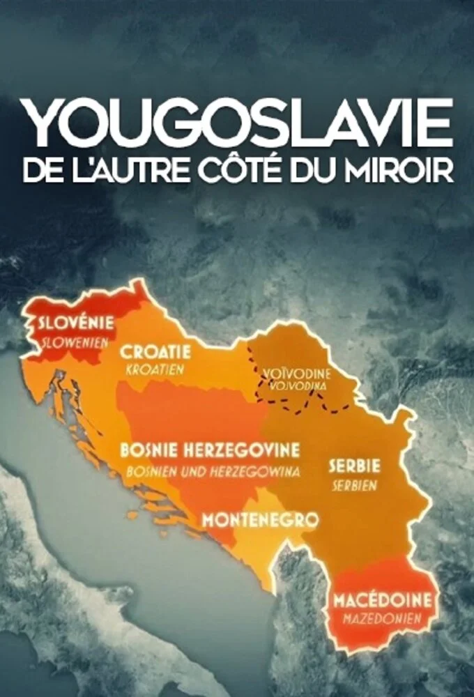 Poster di Yougoslavie : De l'autre coÄšâ€šteÄšÂ du miroir