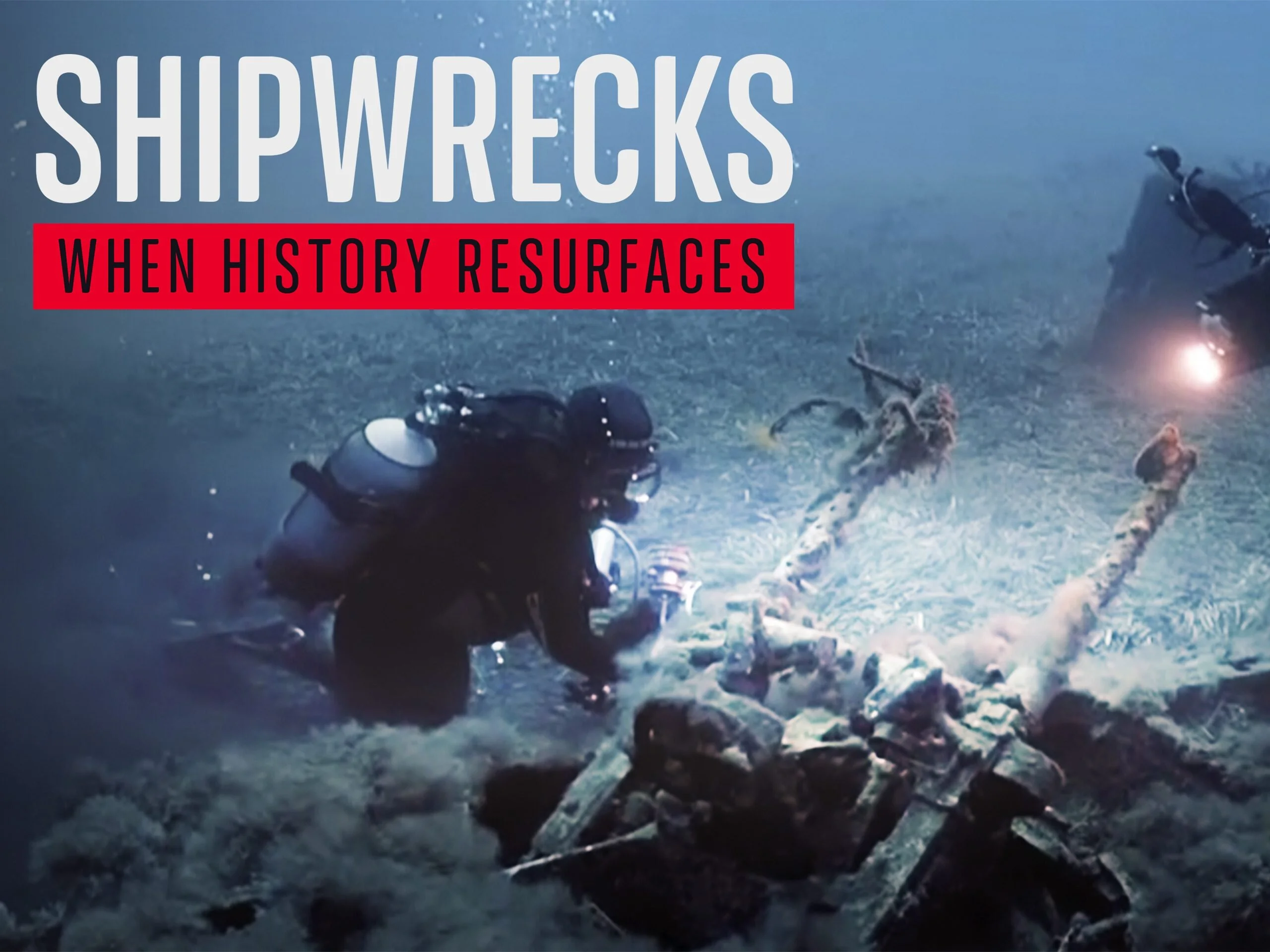 Shipwrecks: When History Resurfaces