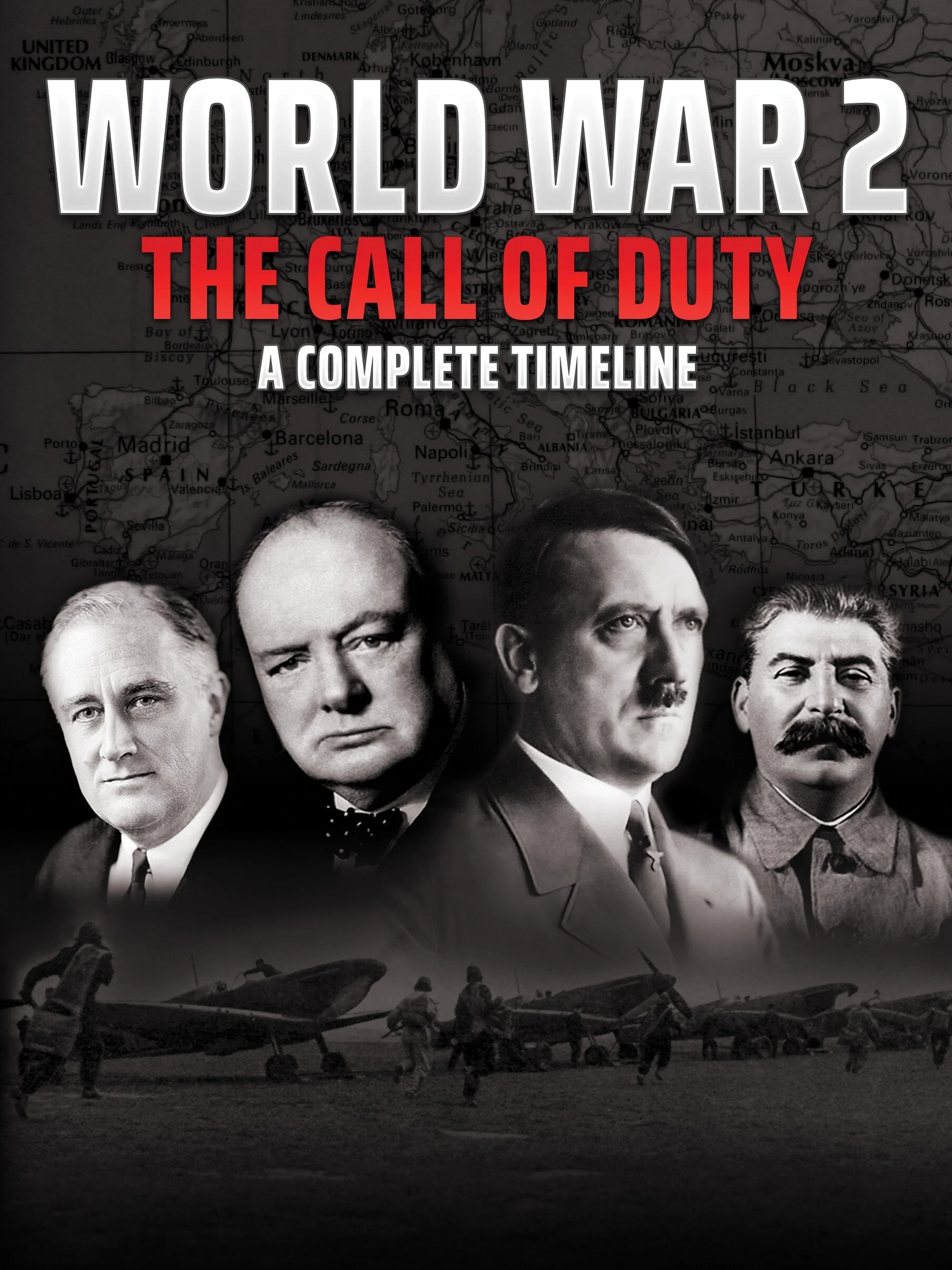 World War 2 - The Call of Duty: A Complete Timeline Poster