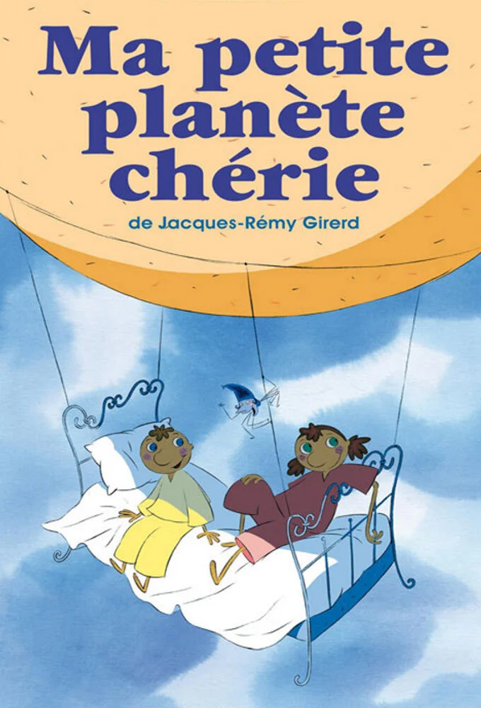 Ma petite planÄ‚Â¨te chÄ‚Â©rie poster