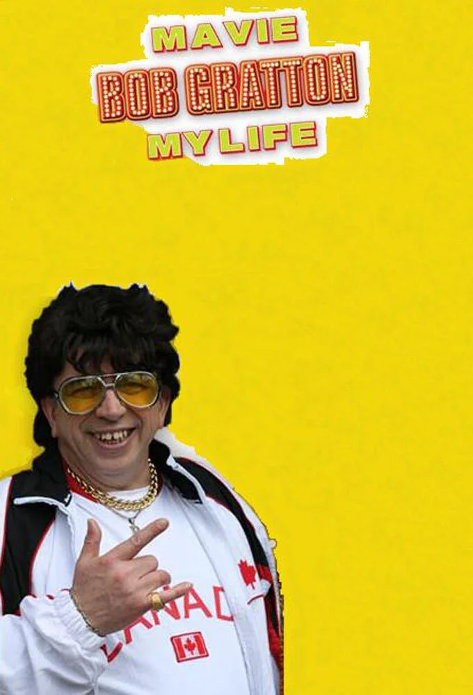 Póster de Bob Gratton: Ma Vie, My Life