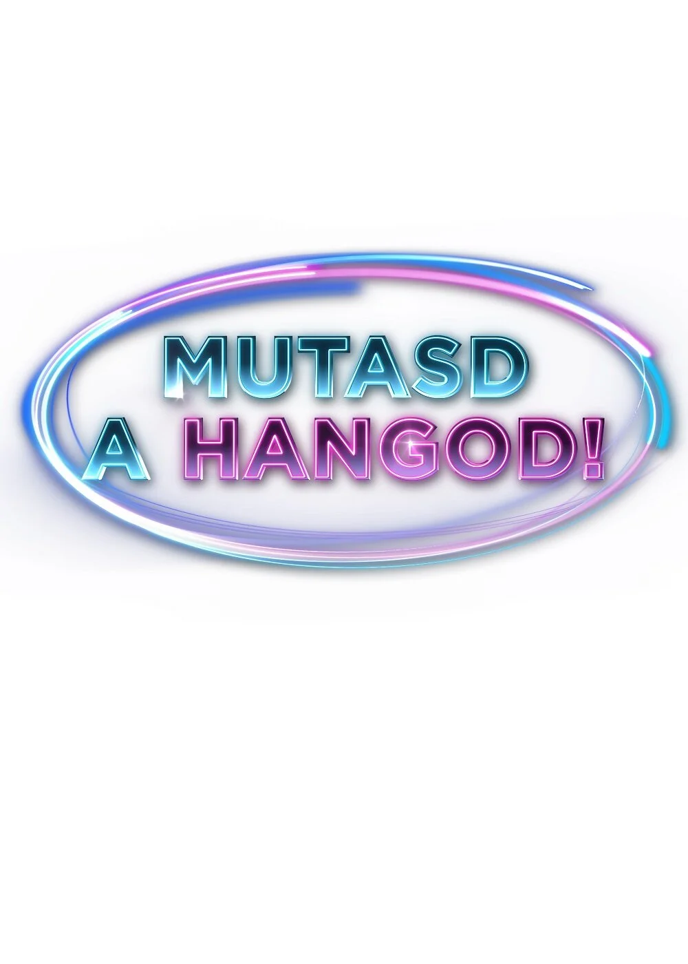 Mutasd a hangod! poster