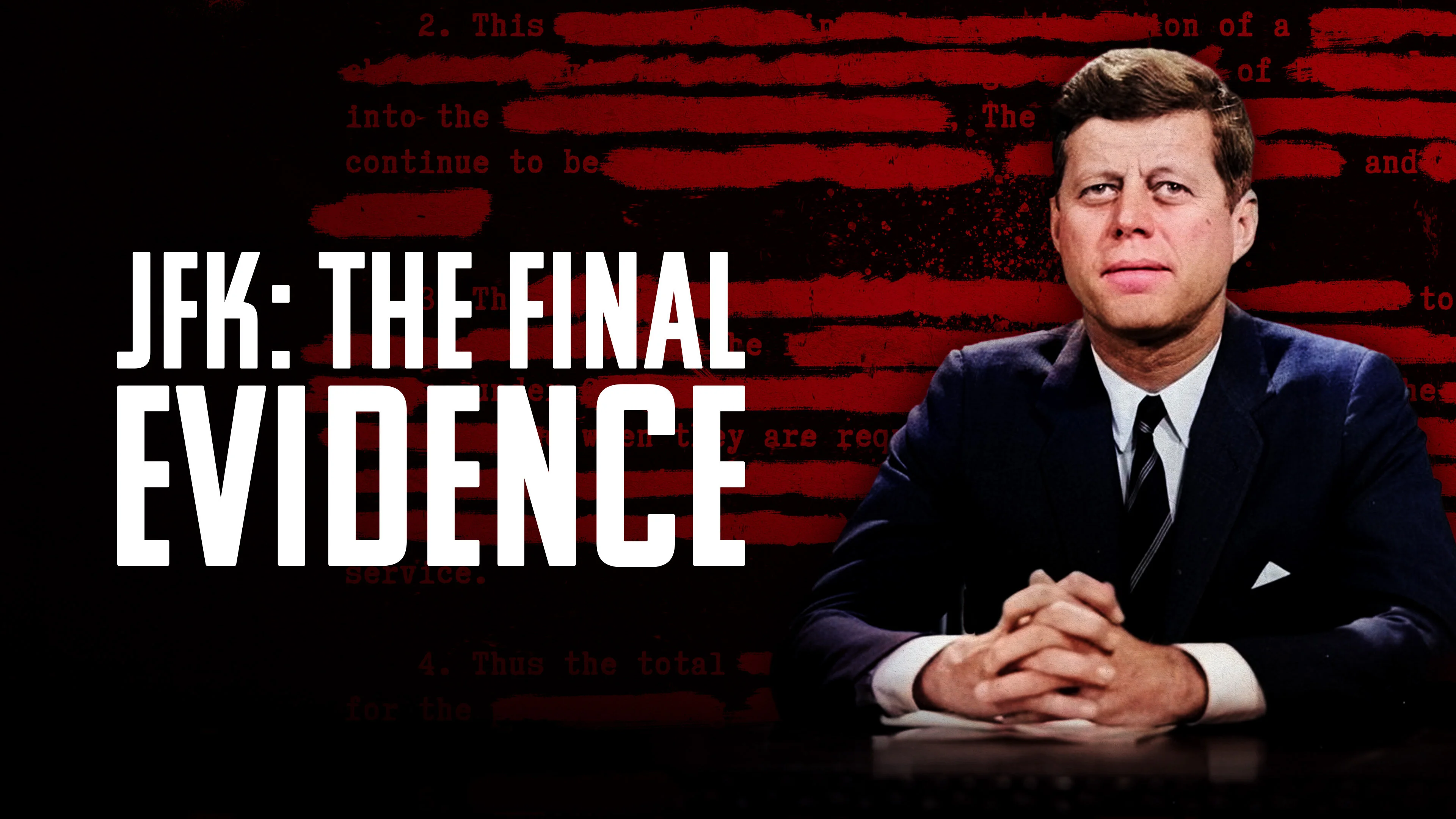 JFK: The Final Evidence
