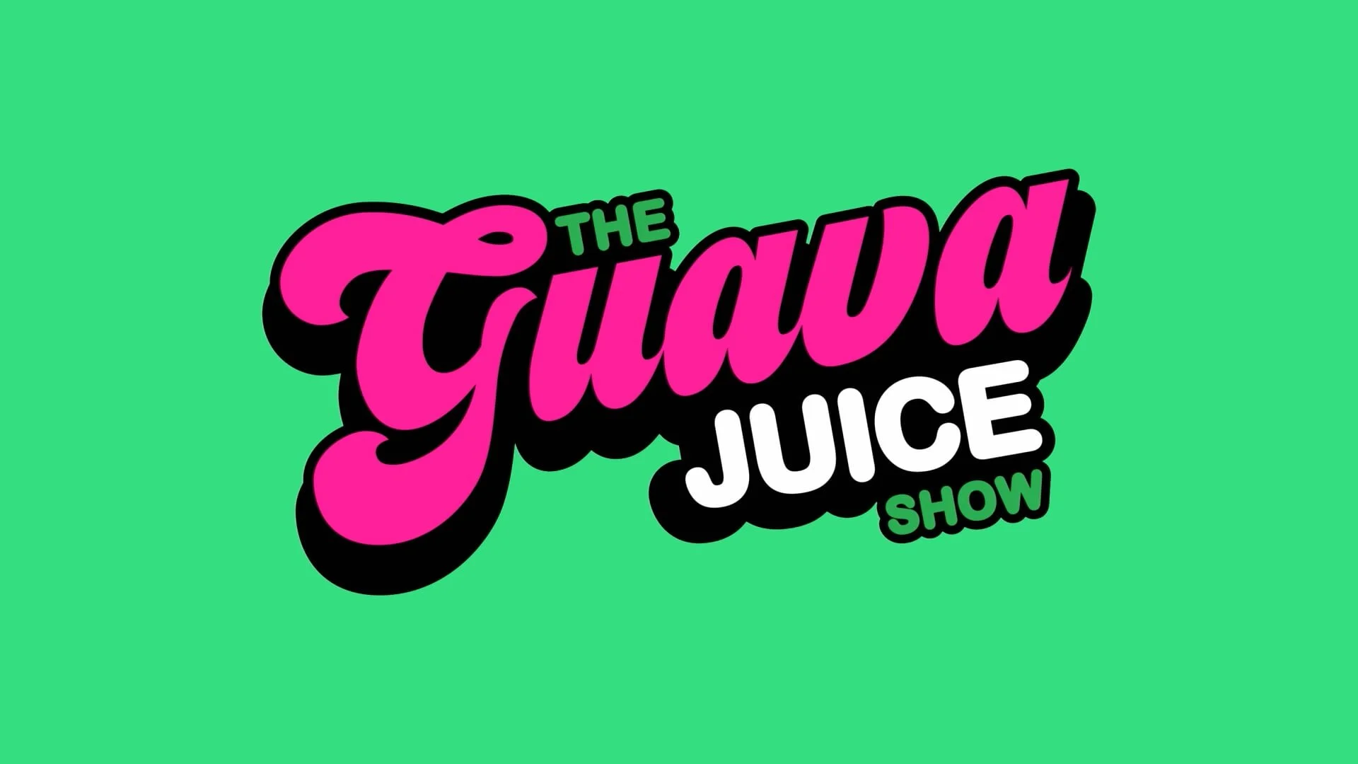 The Guava Juice Show