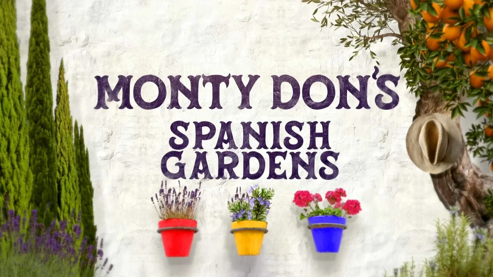Monty Don's Spanish Gardens