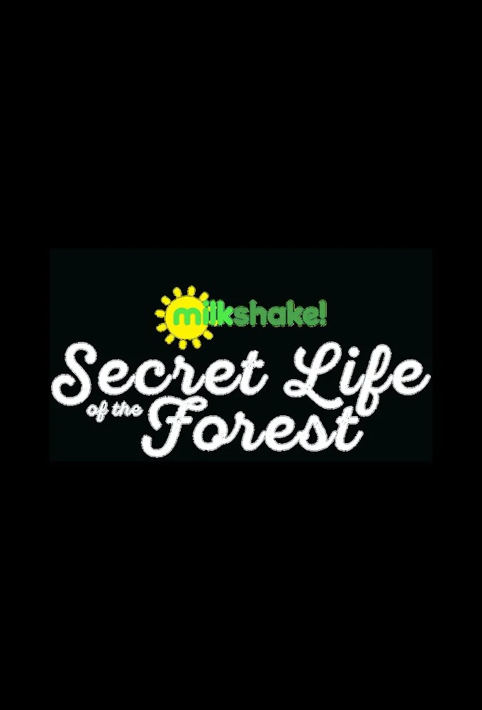 Milkshake! Secret Life of the Forest poster