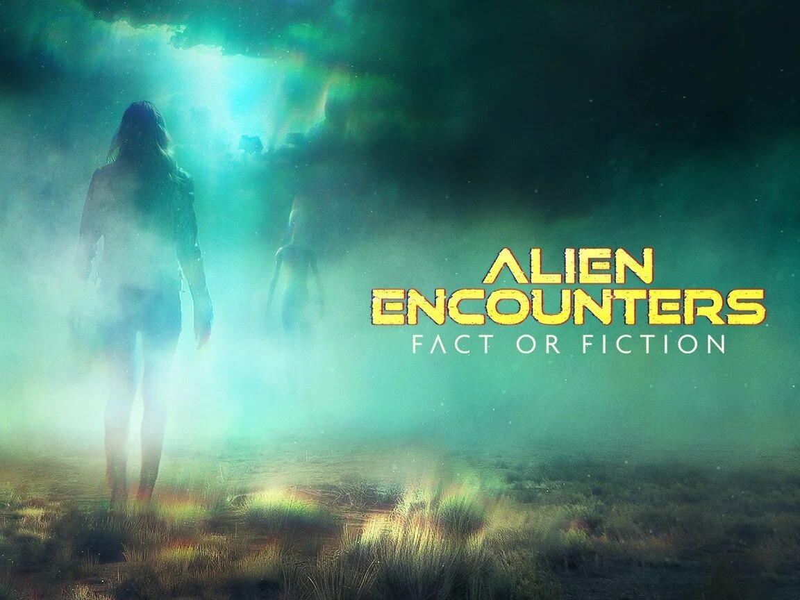 Alien Encounters: Fact or Fiction