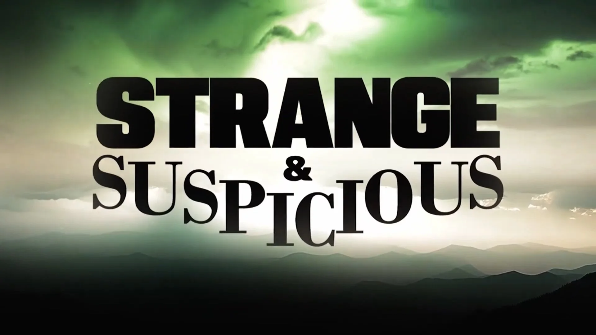 Strange & Suspicious