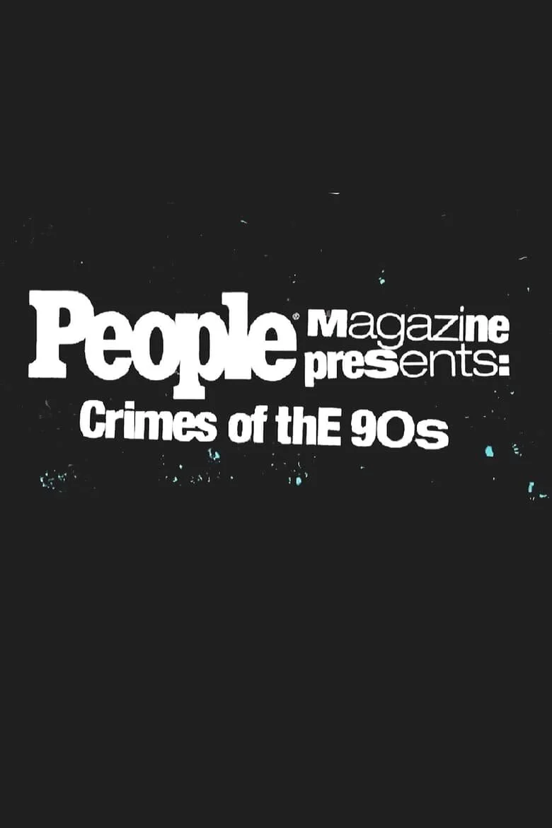 Affiche de People Magazine Presents: Crimes of the '90s
