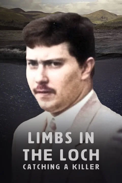 Affiche de Limbs in the Loch: Catching a Killer