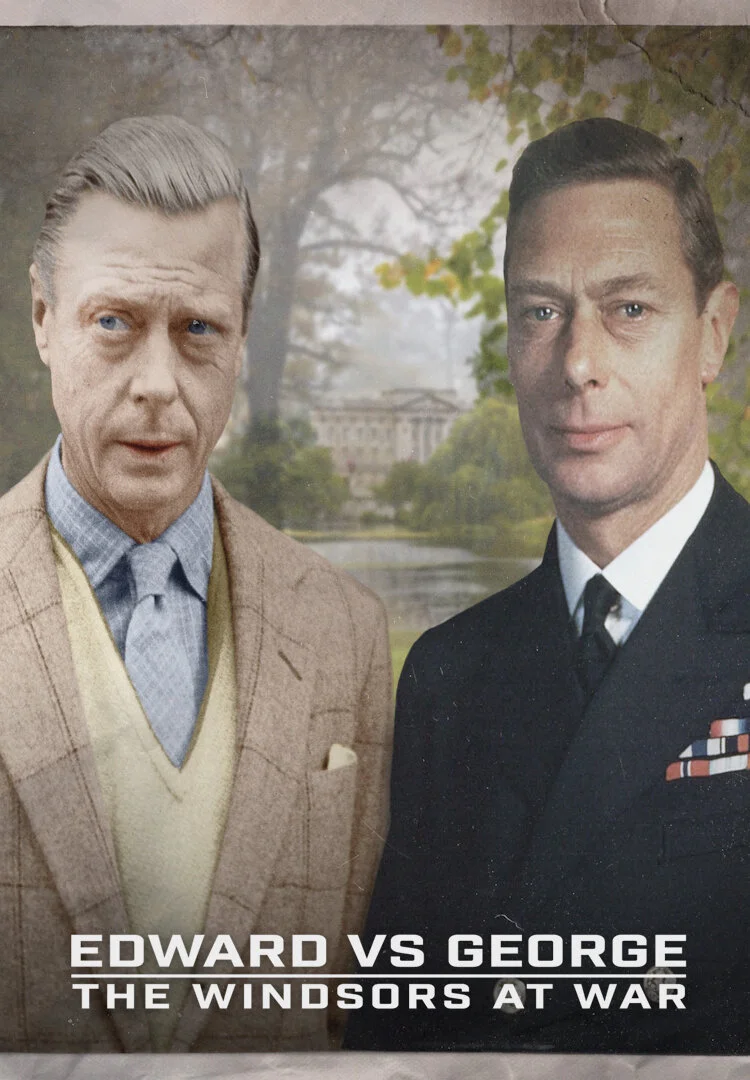 Póster de Edward Vs George: The Windsors at War