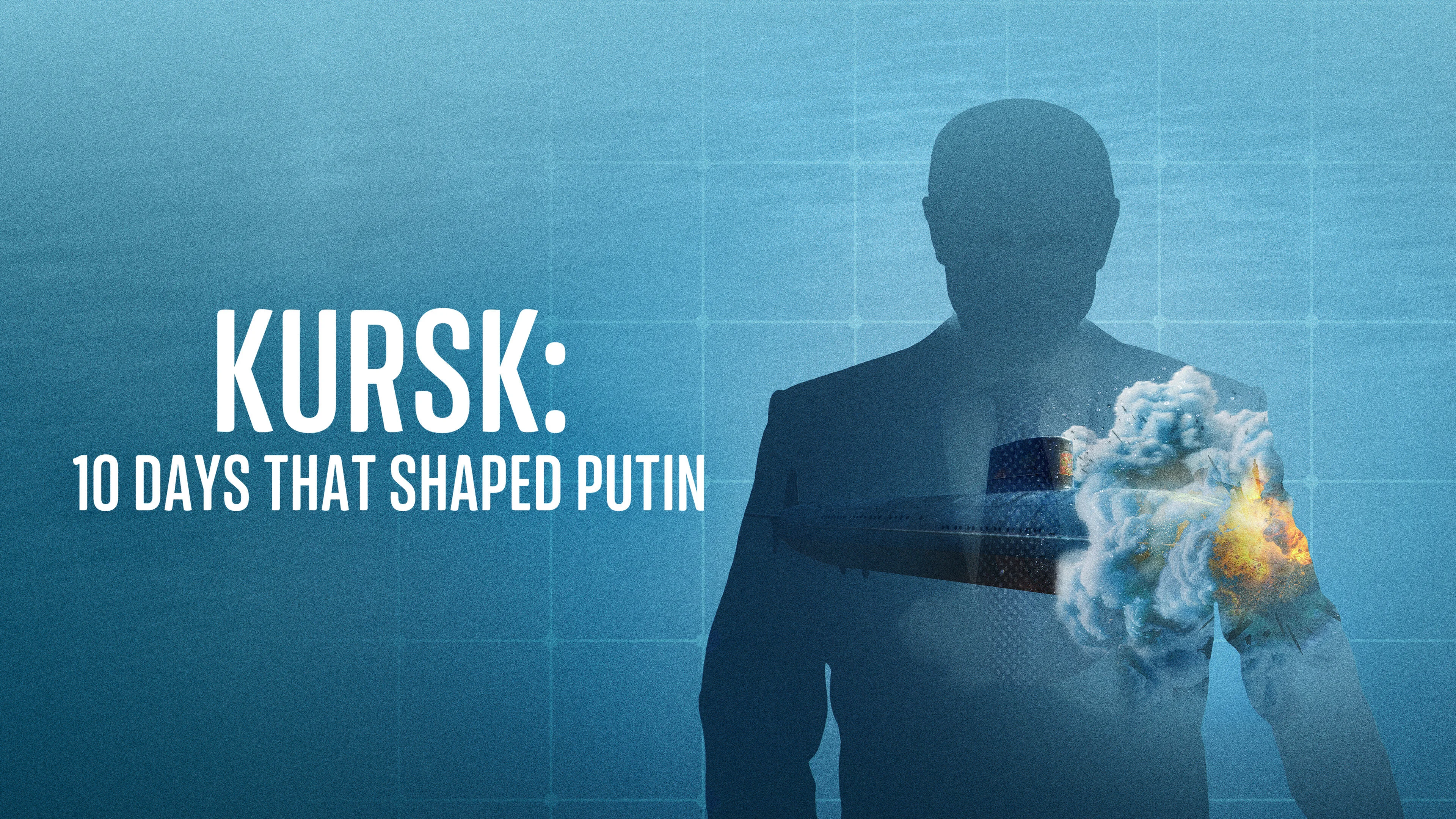 Kursk: 10 Days that Shaped Putin