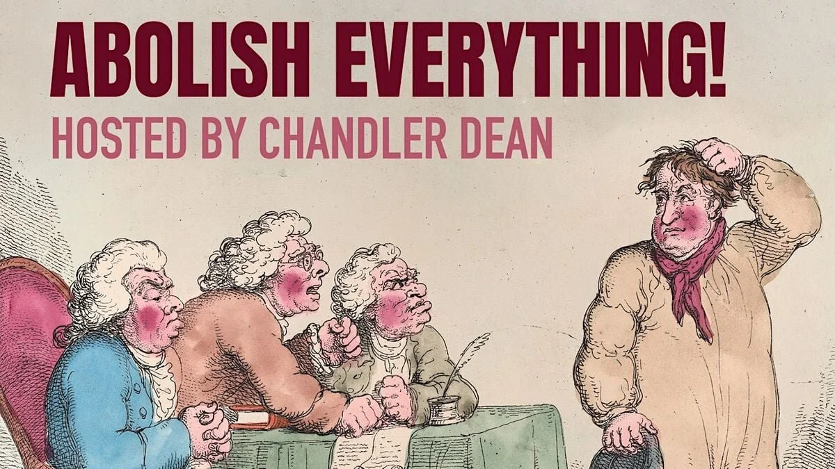 Abolish Everything!