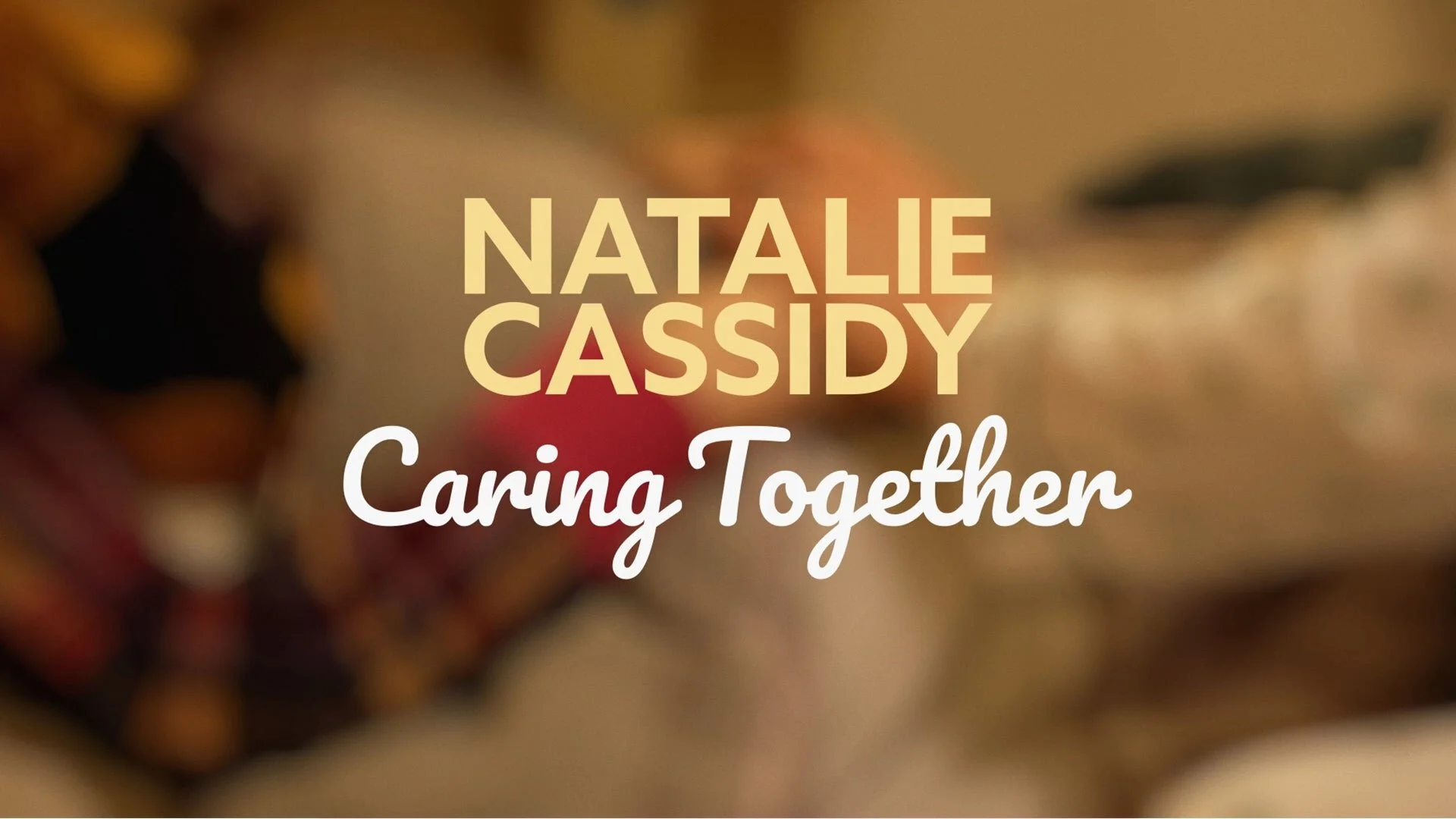 Natalie Cassidy: Caring Together