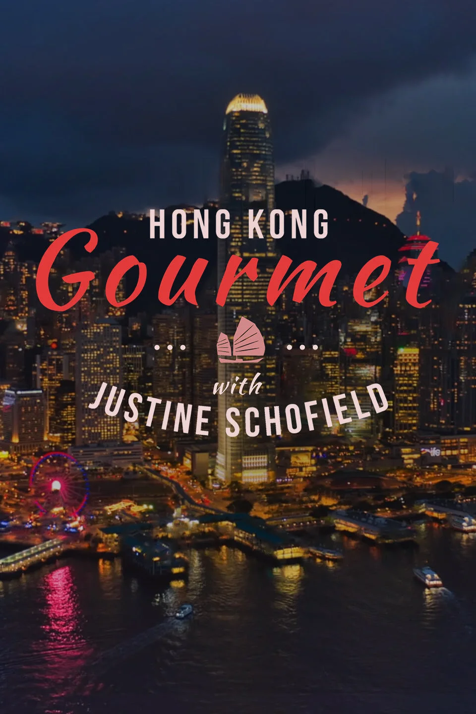 Hong Kong Gourmet With Justine Schofield poster
