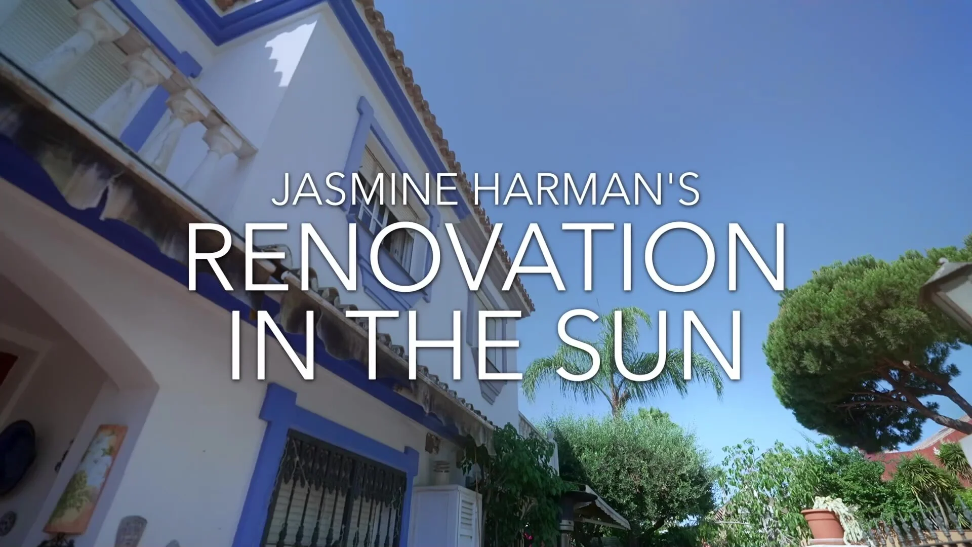 Jasmine Harman's Renovation in the Sun