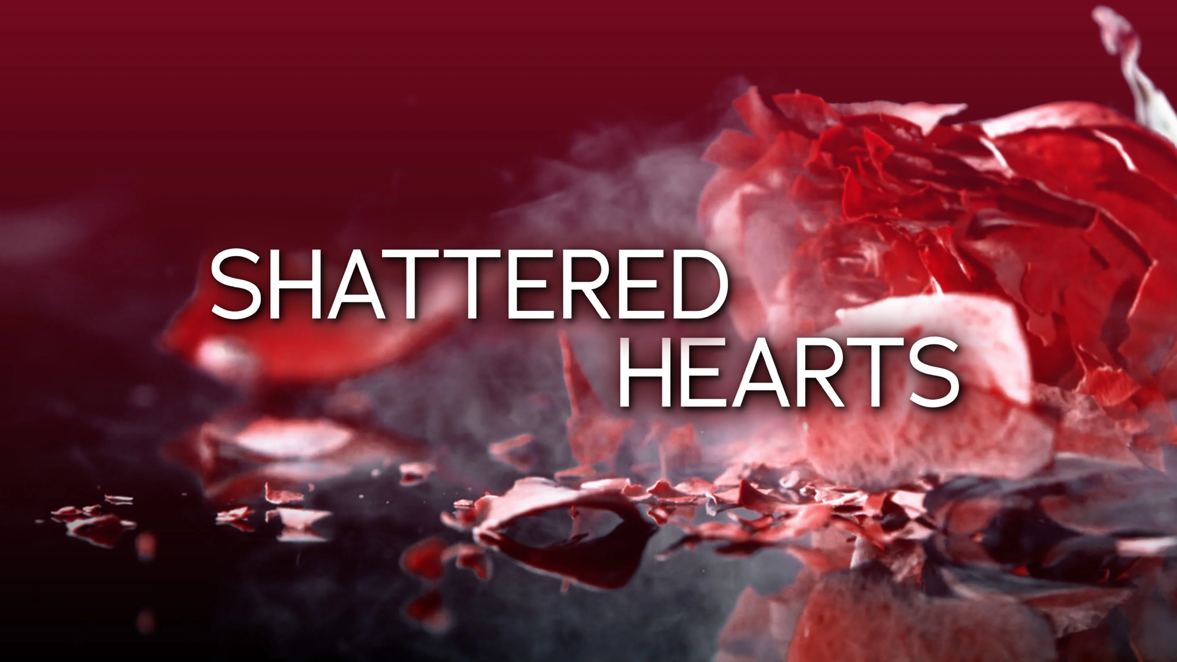 Shattered Hearts