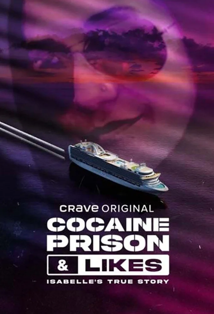 Poster di Cocaïne, Prison & Likes: La Vraie Histoire D'Isabelle