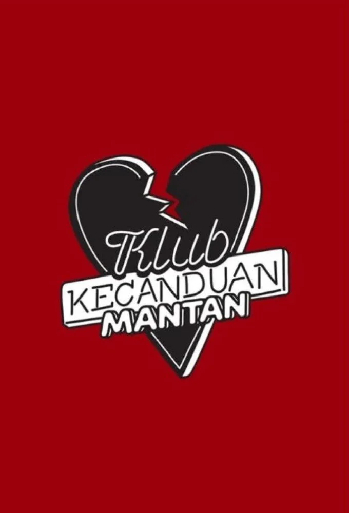 Plakat Klub Kecanduan Mantan