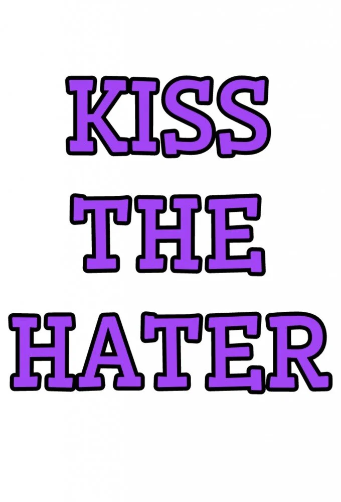 Affiche de Kiss the Hater