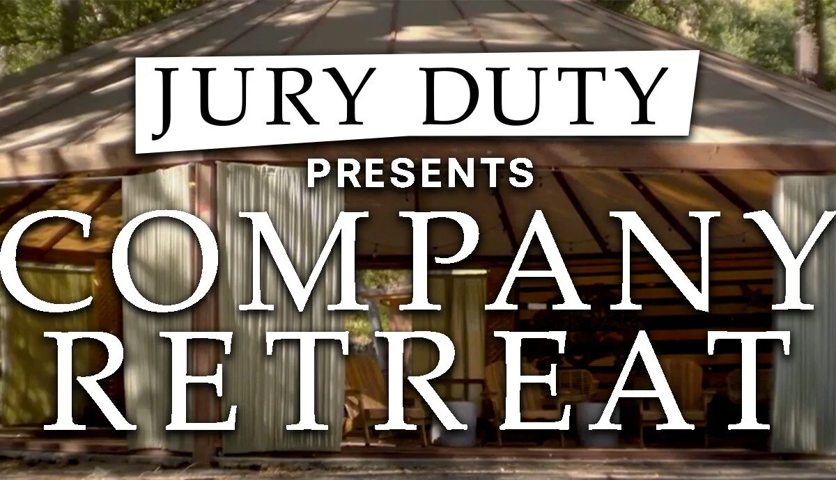 Jury Duty Presents: Company Retreat