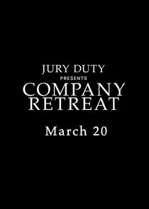 Jury Duty Presents: Company Retreat