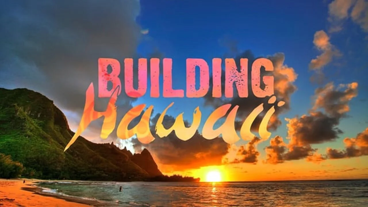 Building Hawaii