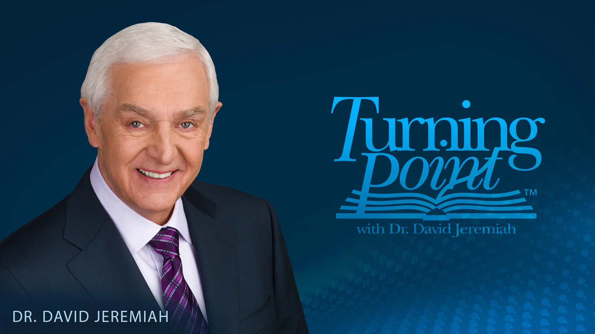 Turning Point with Dr. David Jeremiah