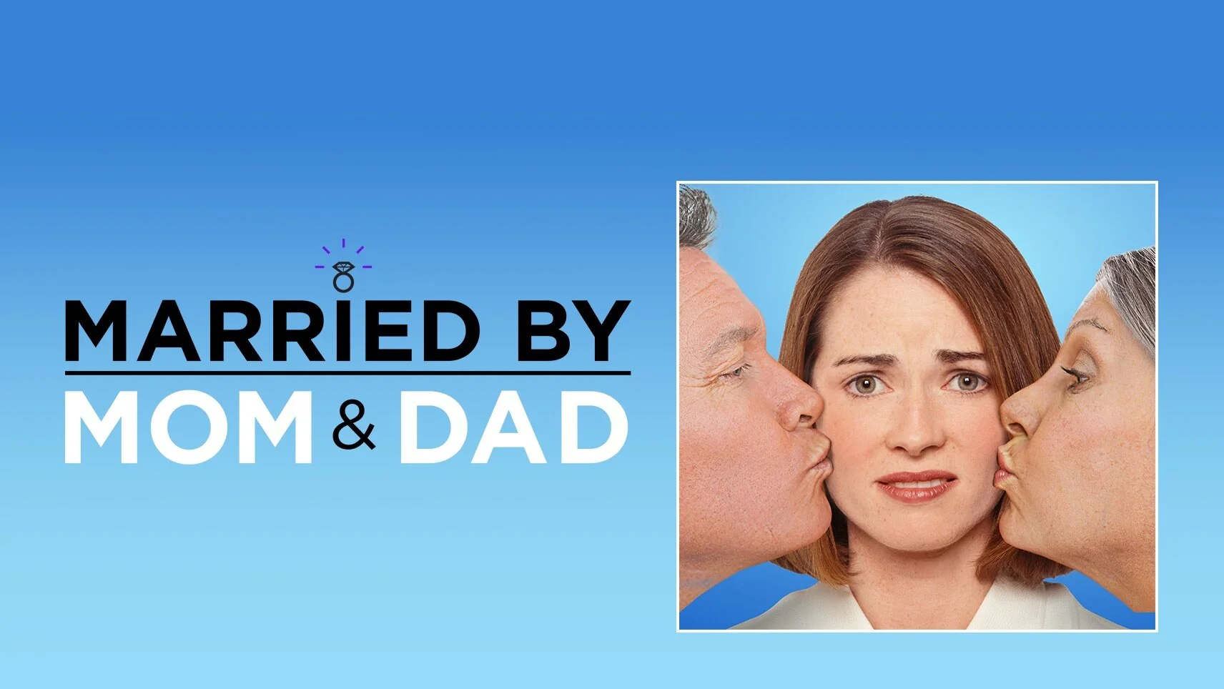 Married by Mom & Dad